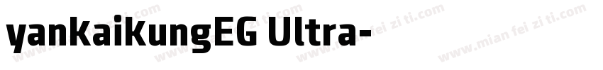 yankaikungEG Ultra字体转换